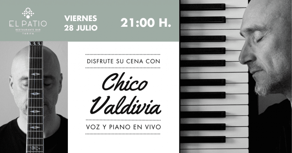 chico valdivia el patio tarifa 28 julio